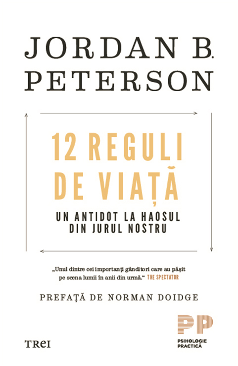 12 Reguli de viata | Jordan B. Peterson