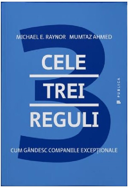 Cele trei reguli | Michael E. Raynor, Mumtaz Ahmed