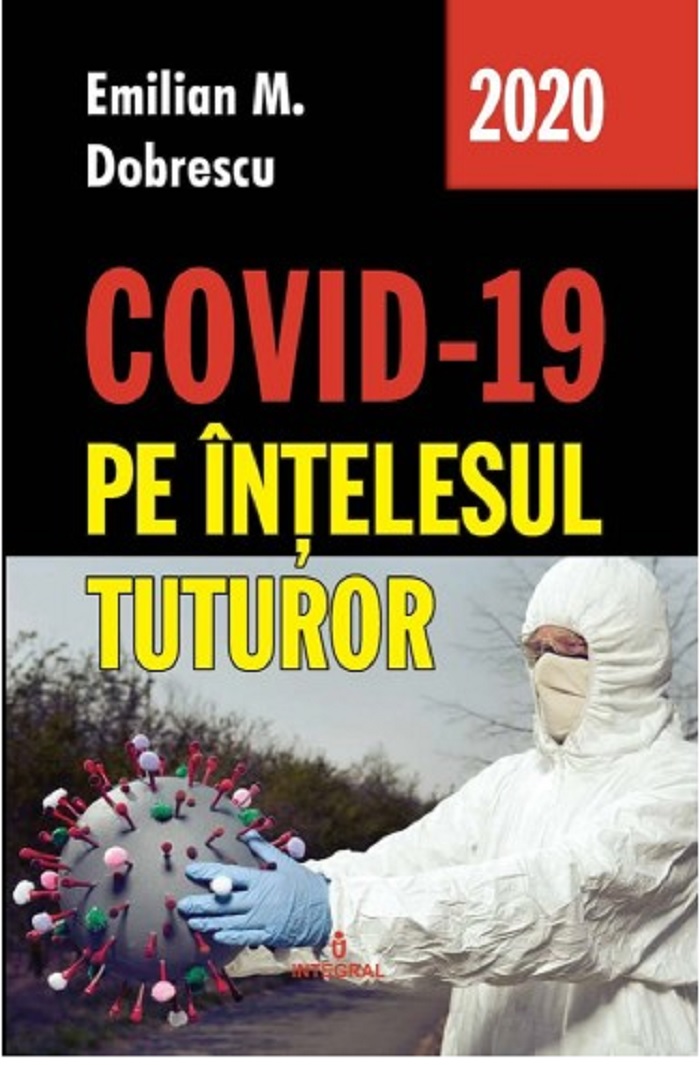 COVID-19 pe intelesul tuturor  | Emilian M. Dobrescu
