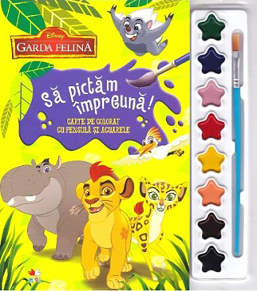 Disney. Garda felina. Sa pictam impreuna! Carte de colorat cu pensula si acuarele |