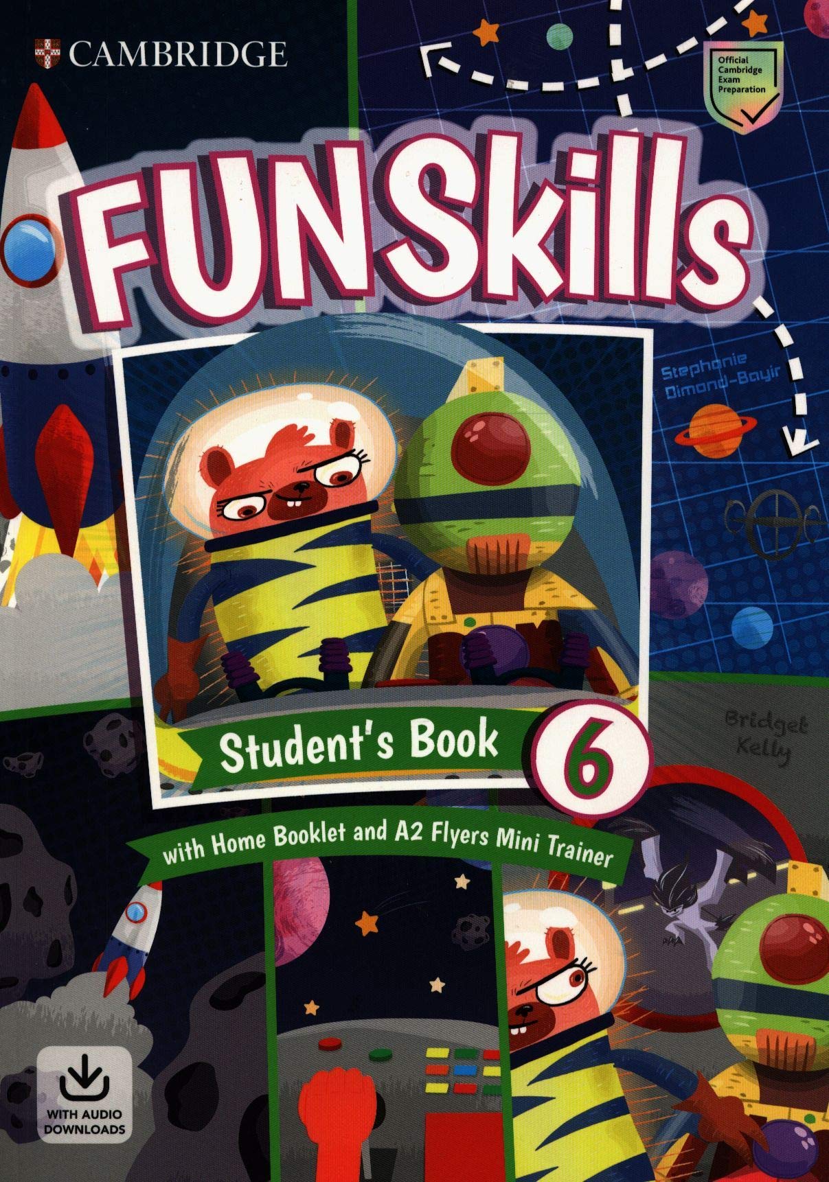 Fun Skills Level 6/Flyers Student's Book with Home Booklet and Mini Trainer | Bridget Kelly, Stephanie Dimond-Bayir