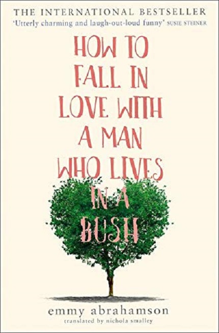 How to Fall in Love with a Man Who Lives in a Bush | Emmy Abrahamson
