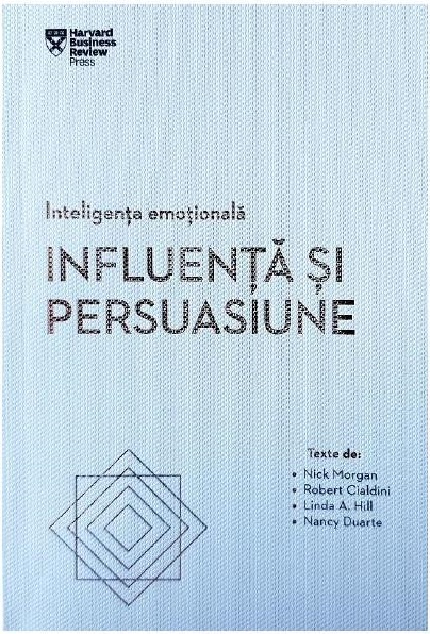 Inteligenta emotionala. Influenta si persuasiune |