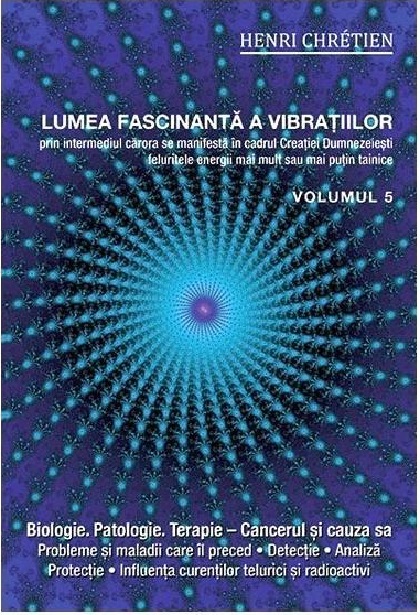 Lumea fascinanta a vibratiilor. Volumul 5 | Henri Chretien