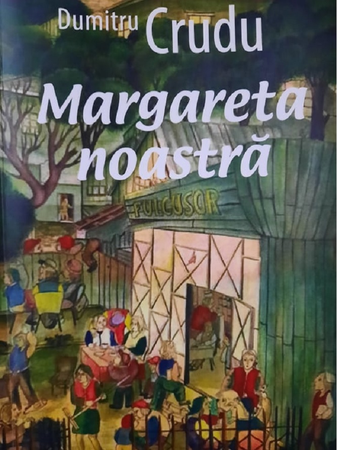 Margareta noastra | Dumitru Crudu