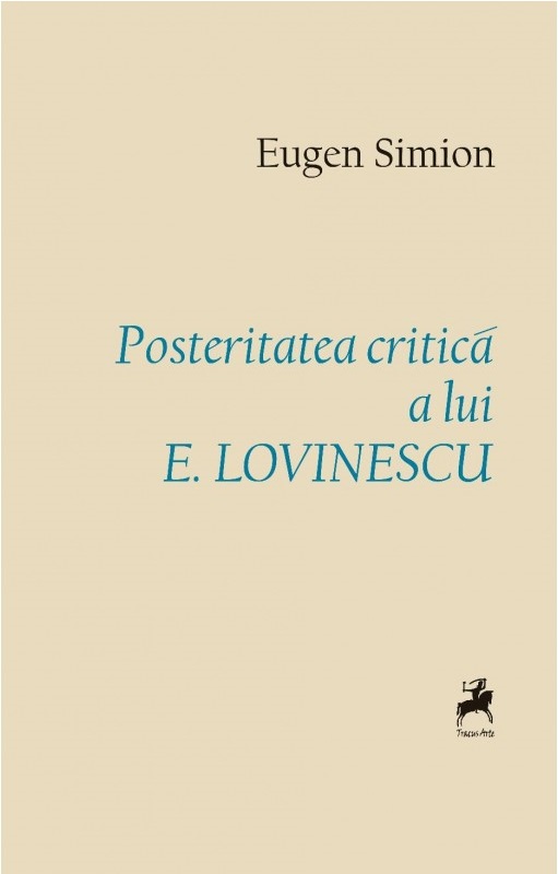 Posteritatea critica a lui E. Lovinescu | Eugen Simion