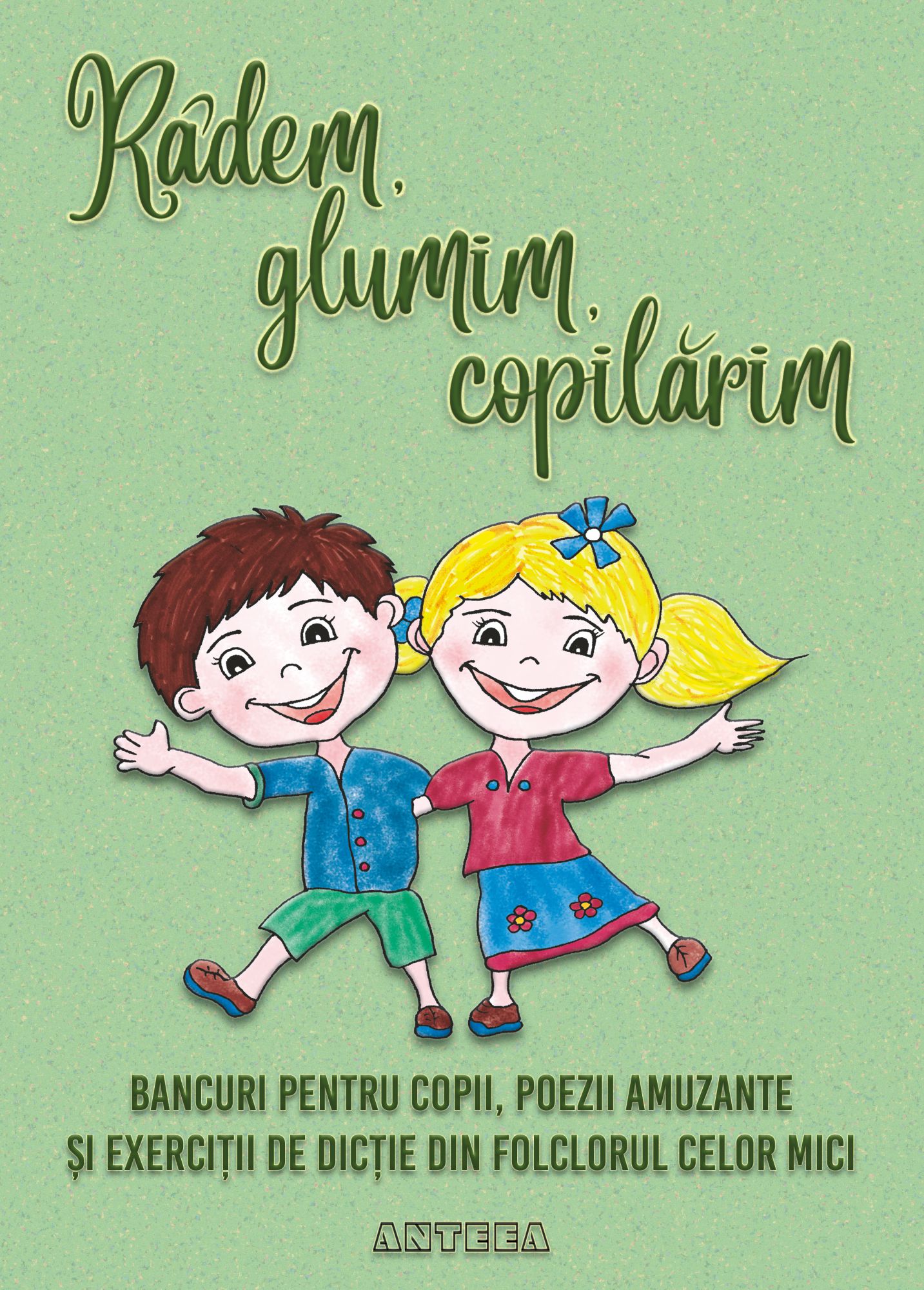 Radem, glumim, copilarim |