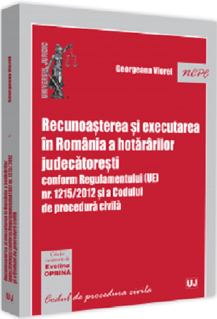 Recunoasterea si executarea in Romania a hotararilor judecatoresti  | Georgeana Viorel