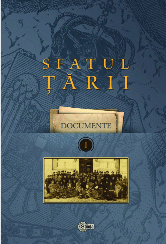 Sfatul Tarii. Volumul 1 | Ion Turcanu