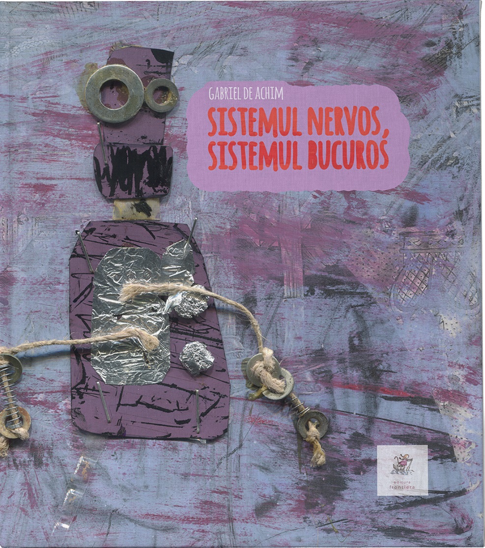 Sistemul nervos, sistemul bucuros | Gabriela De Achim