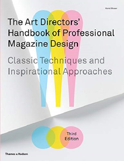 The Art Directors' Handbook of Professional Magazine Design |  Horst Moser,  Ilse Moser