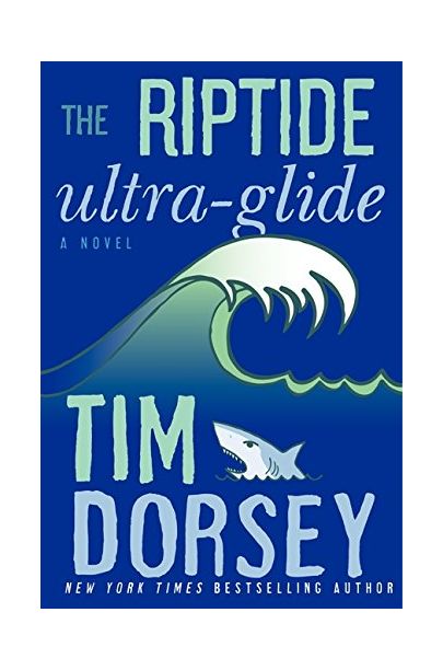 The Riptide Ultra-Glide: A Novel | Tim Dorsey