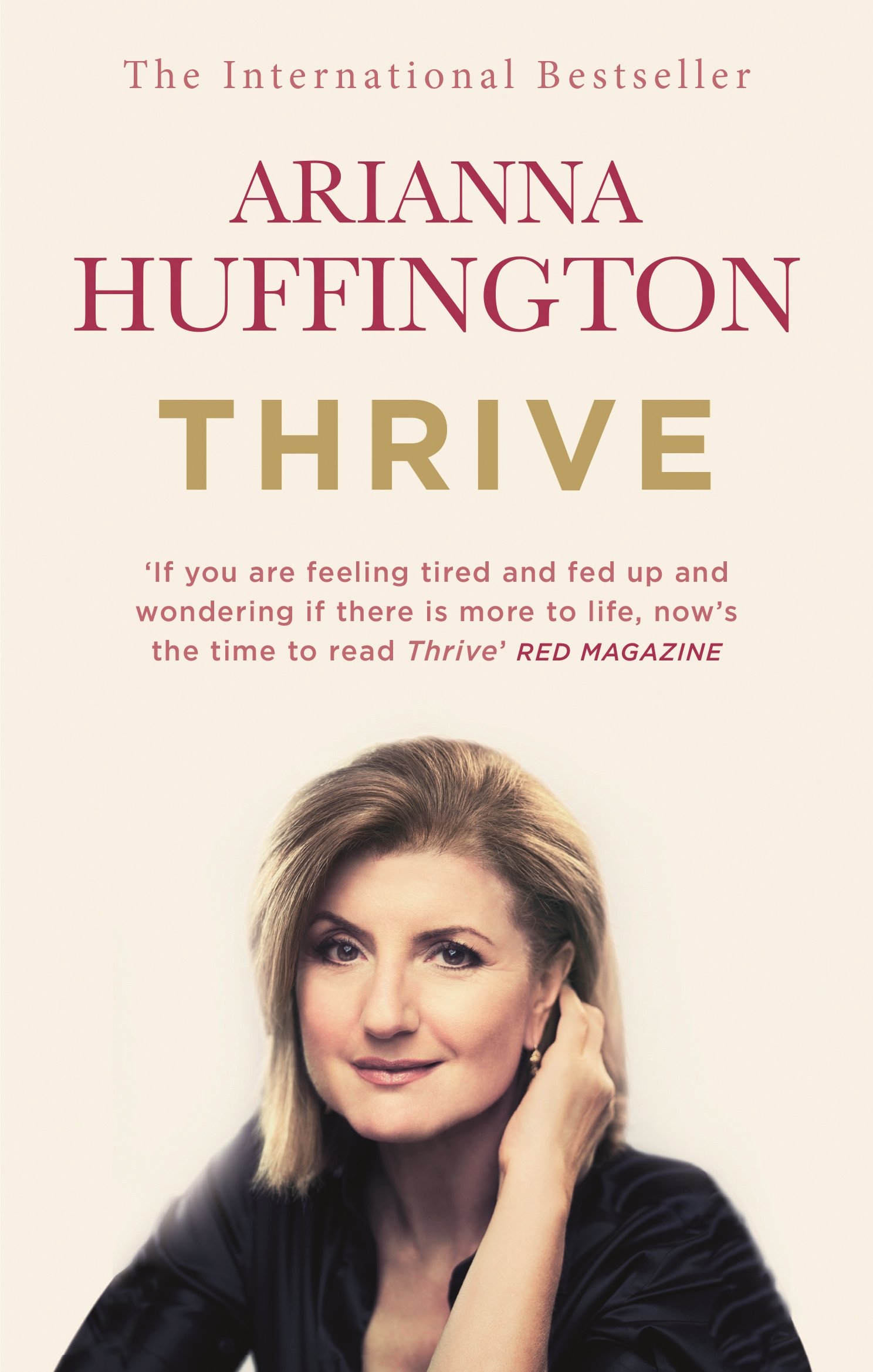 Thrive: The Third Metric to Redefining Success and Creating a Happier Life | Arianna Huffington